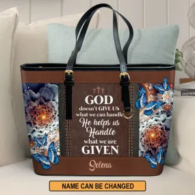 God Doesn‘t Give Us What We Can Personalized Rose Large Leather Tote Bag - Christian Gifts For Women